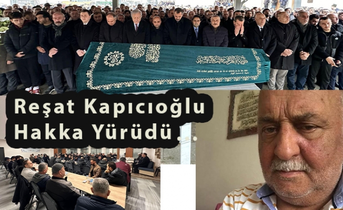 Reşat Kapıcıoğlu Hakka Yürüdü