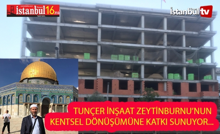 Tunçer İnşaat’tan Kentsel Dönüşüme Büyük Katkı….